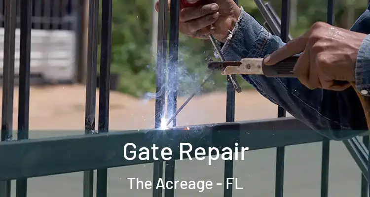  Gate Repair The Acreage - FL