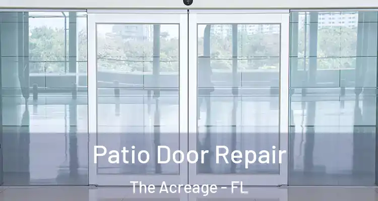  Patio Door Repair The Acreage - FL